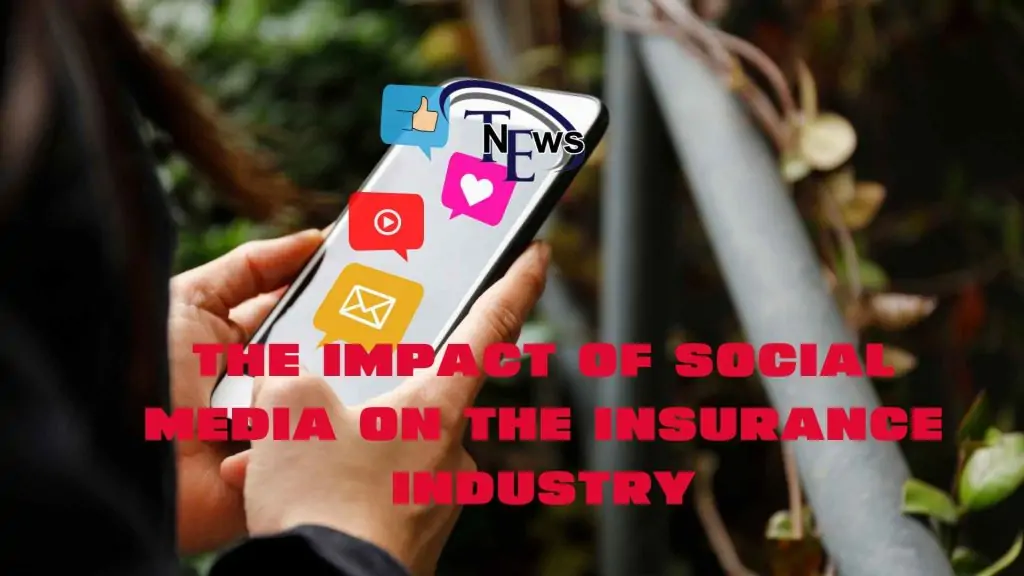 The impact of social media on the insurance industry